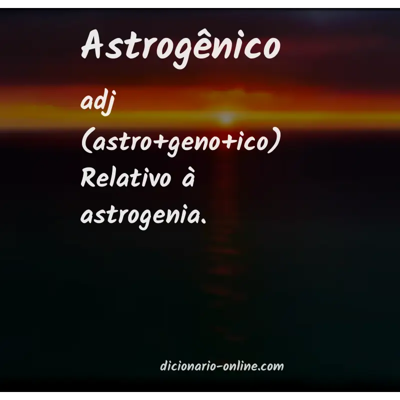 Significado de astrogênico
