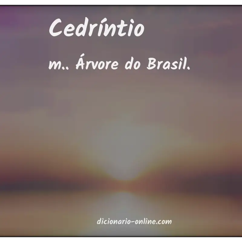 Significado de cedríntio