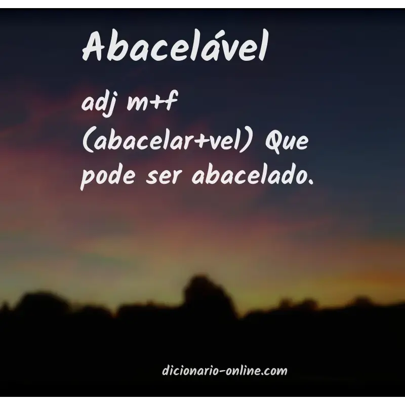 Significado de abacelável