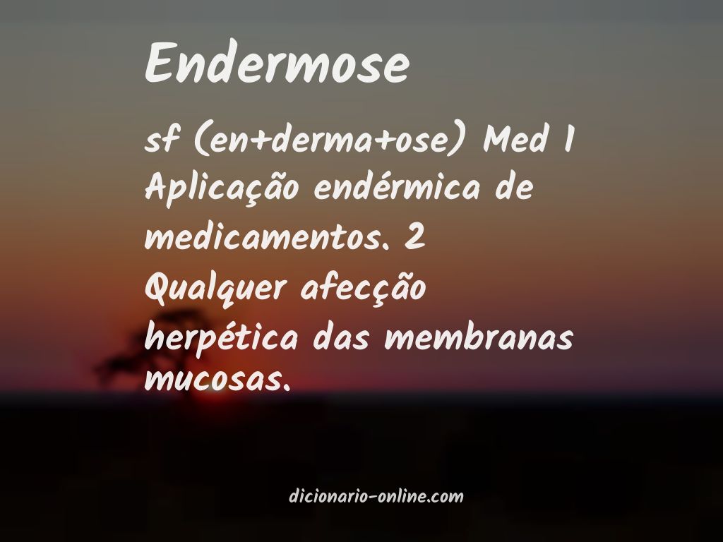 Significado de endermose