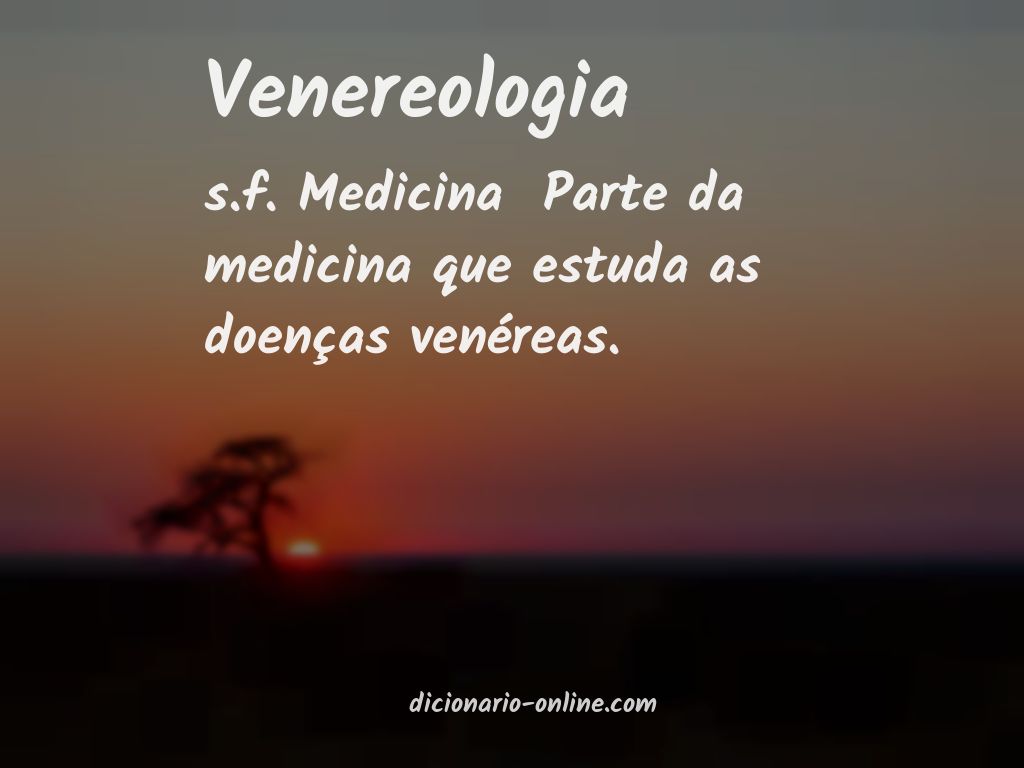 Significado de venereologia