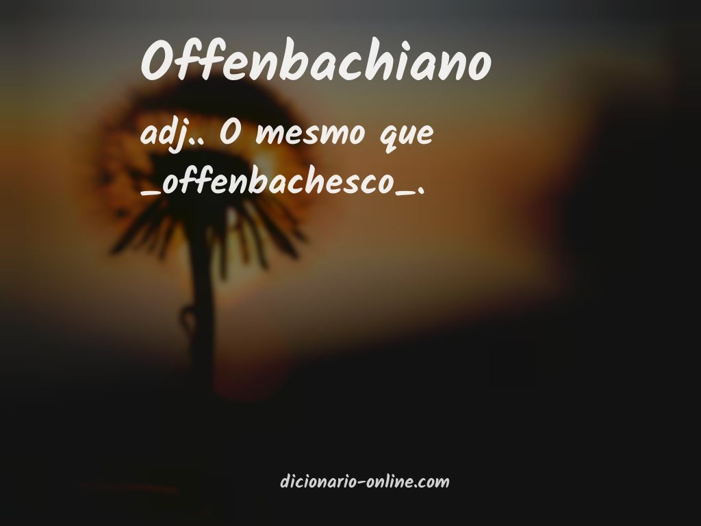 Significado de offenbachiano