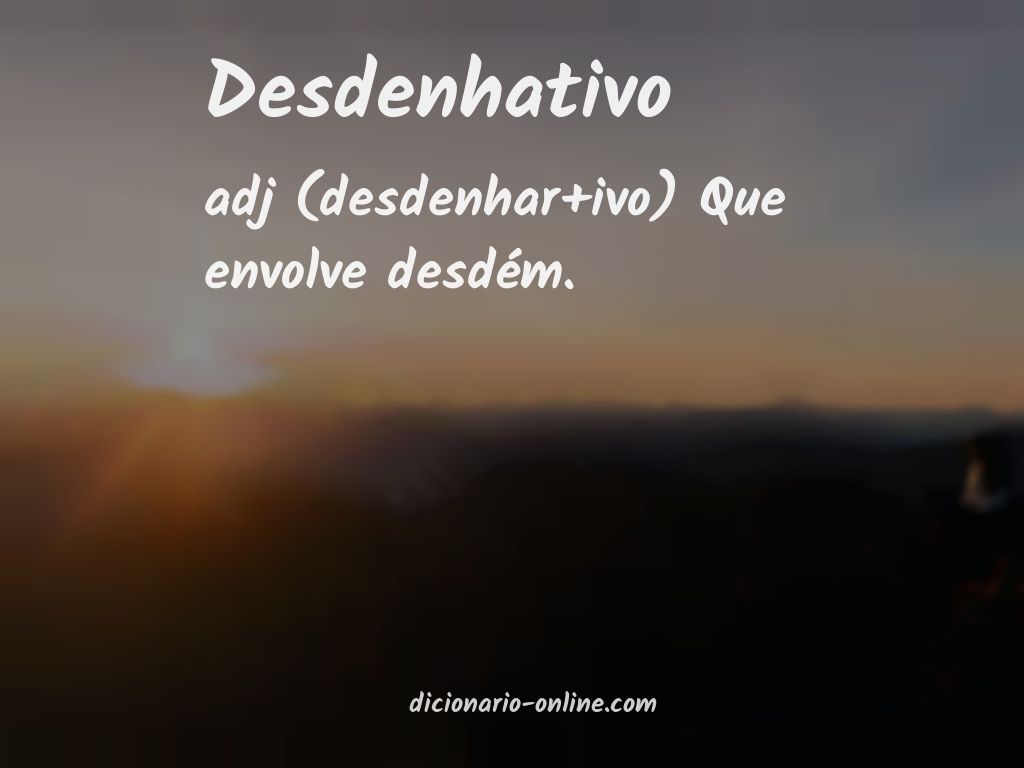 Significado de desdenhativo