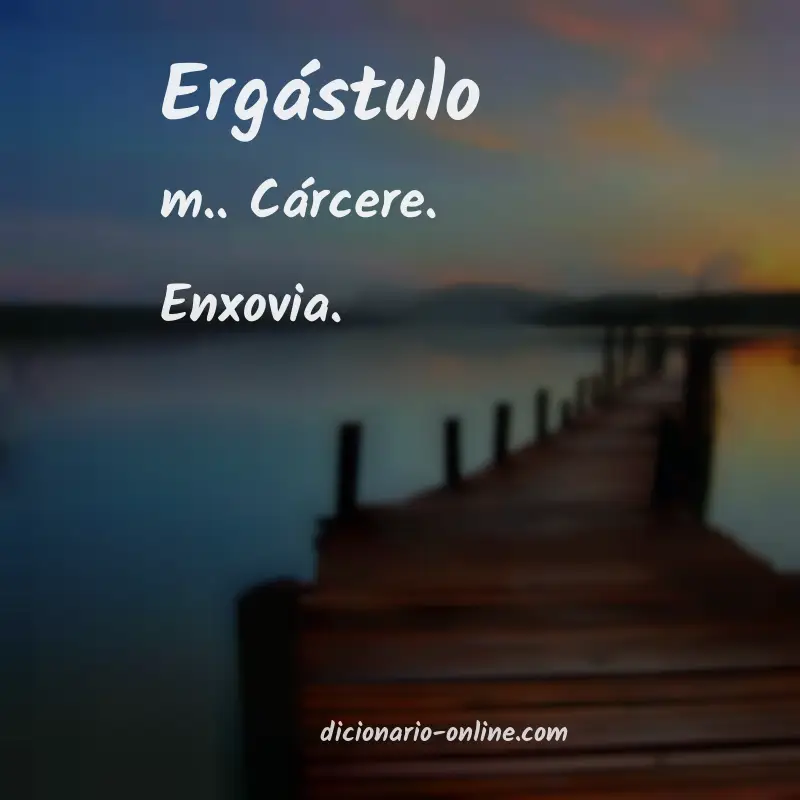 Significado de ergástulo