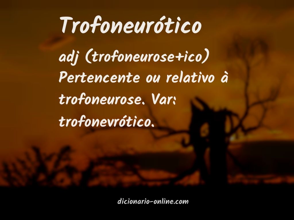 Significado de trofoneurótico