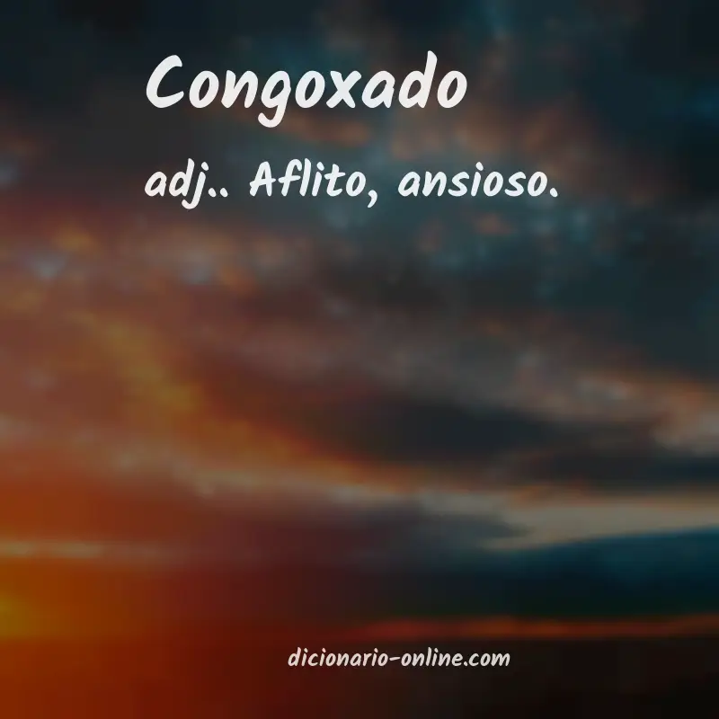 Significado de congoxado