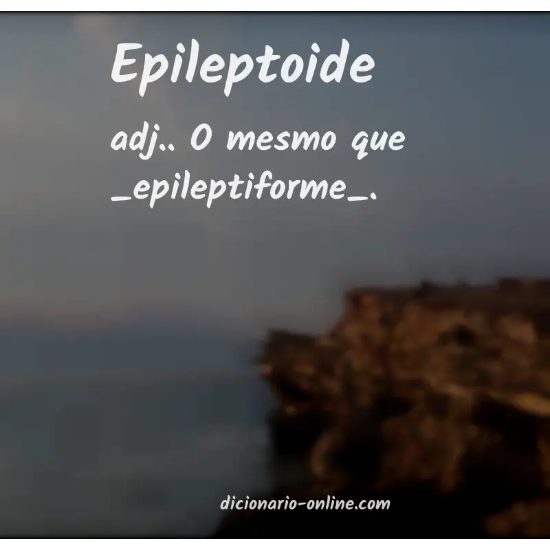 Significado de epileptoide