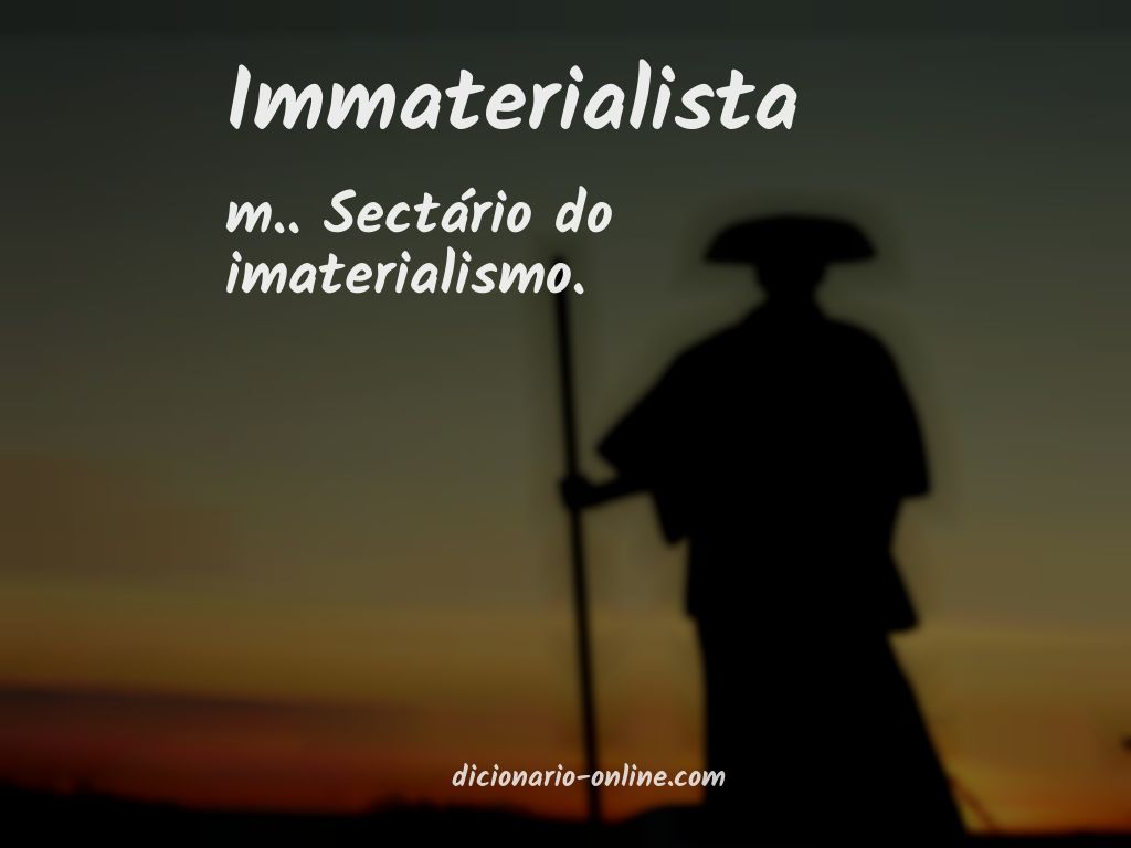 Significado de immaterialista