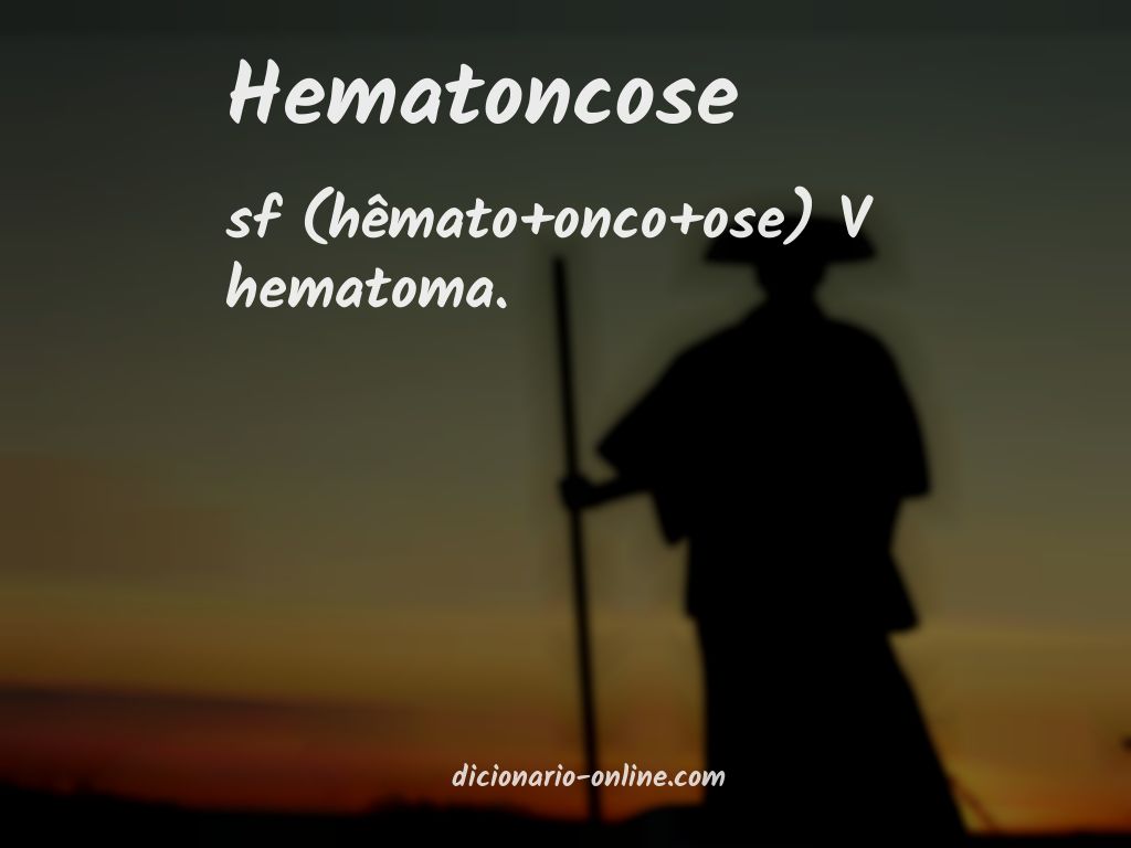 Significado de hematoncose