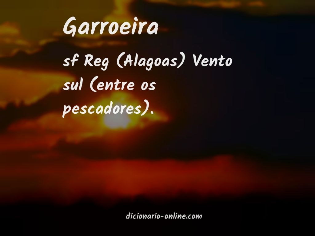 Significado de garroeira