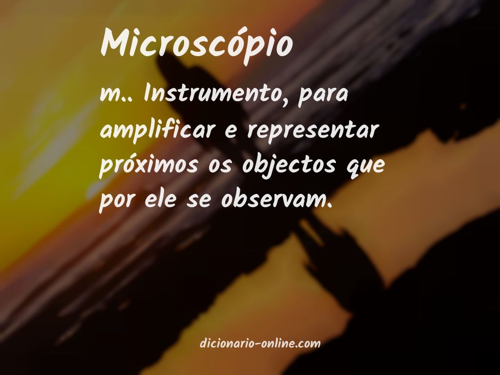 Significado de microscópio