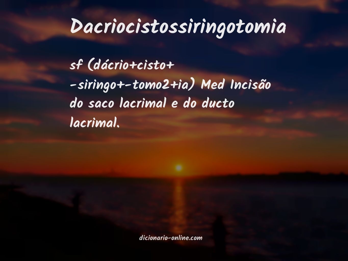 Significado de dacriocistossiringotomia