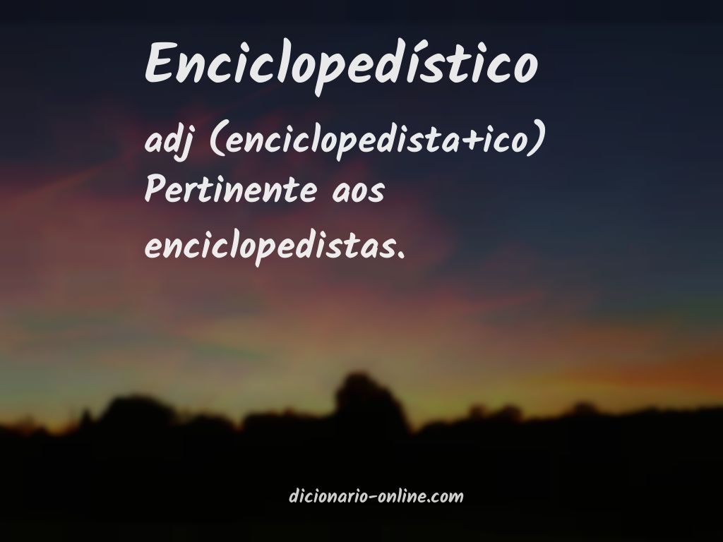 Significado de enciclopedístico