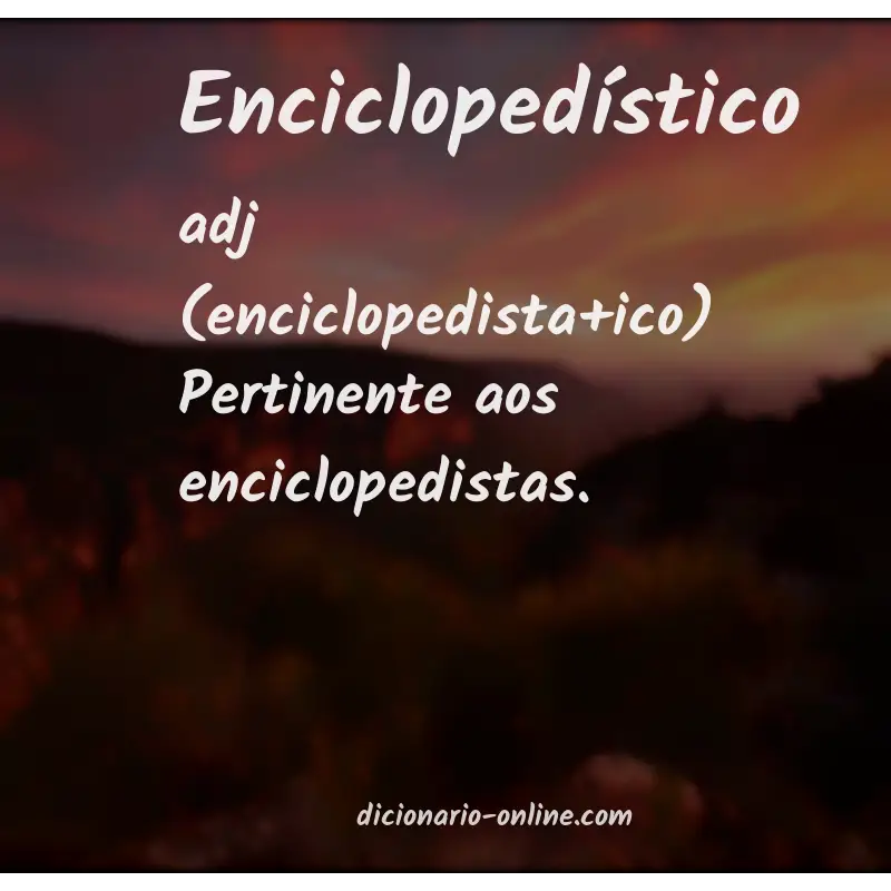 Significado de enciclopedístico