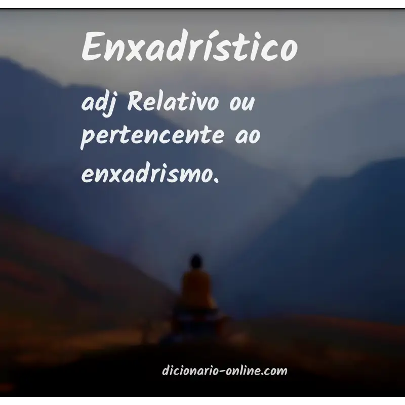Significado de enxadrístico
