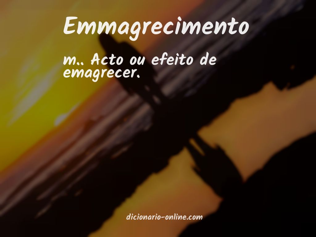 Significado de emmagrecimento