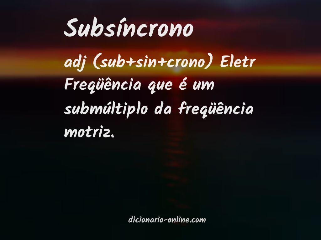 Significado de subsíncrono