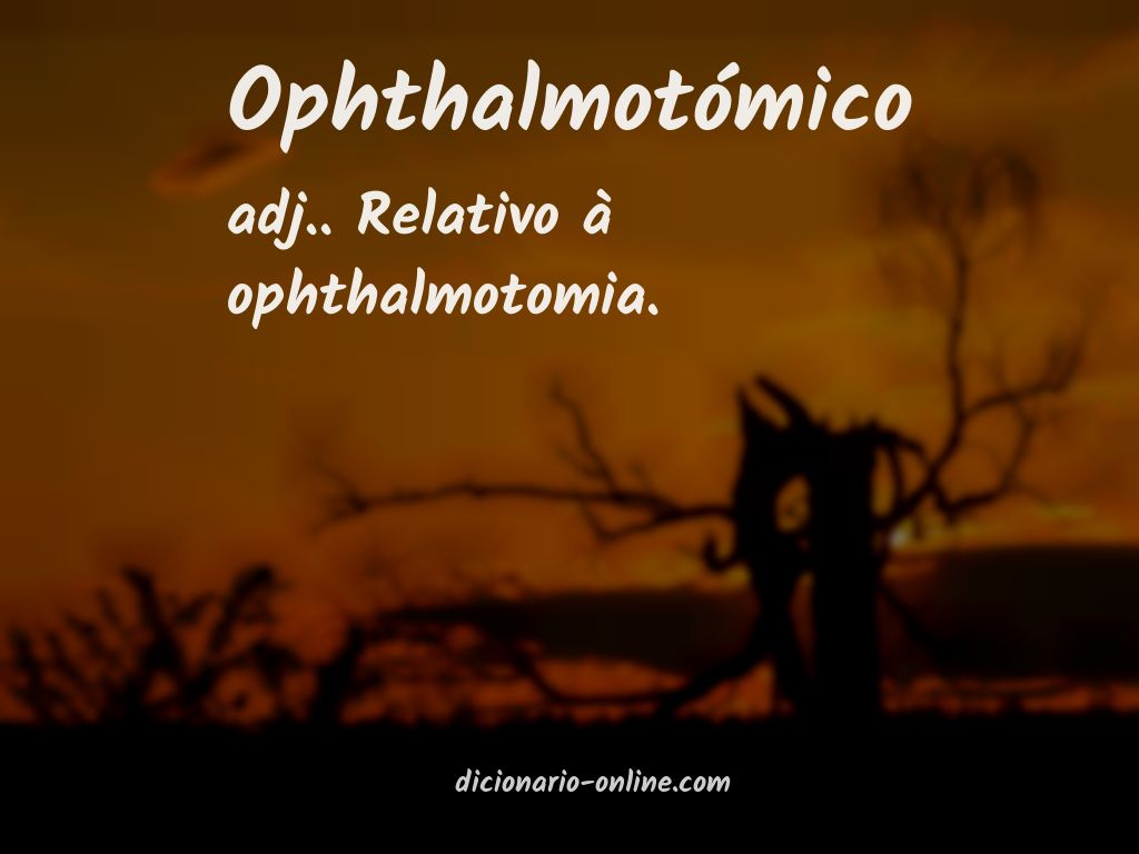 Significado de ophthalmotómico