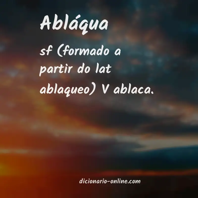 Significado de abláqua