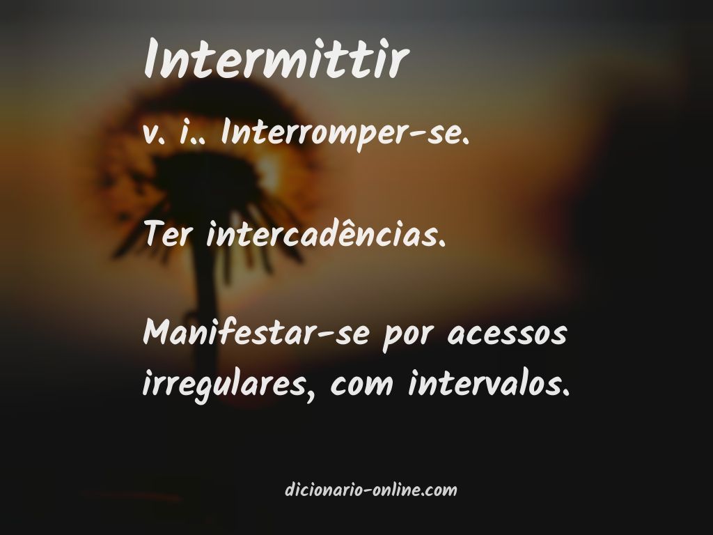 Significado de intermittir