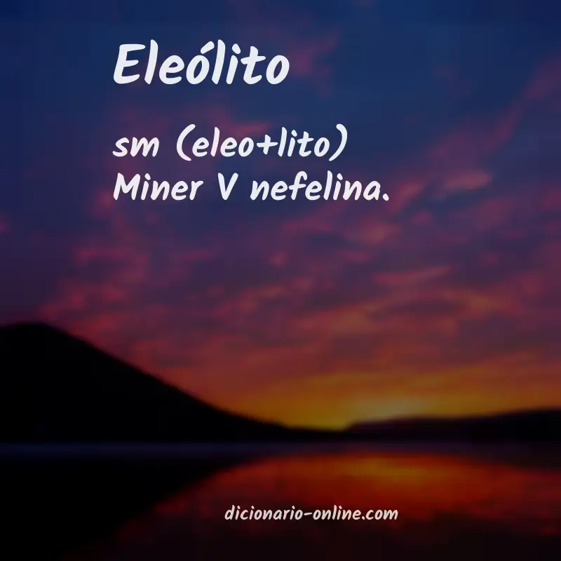 Significado de eleólito