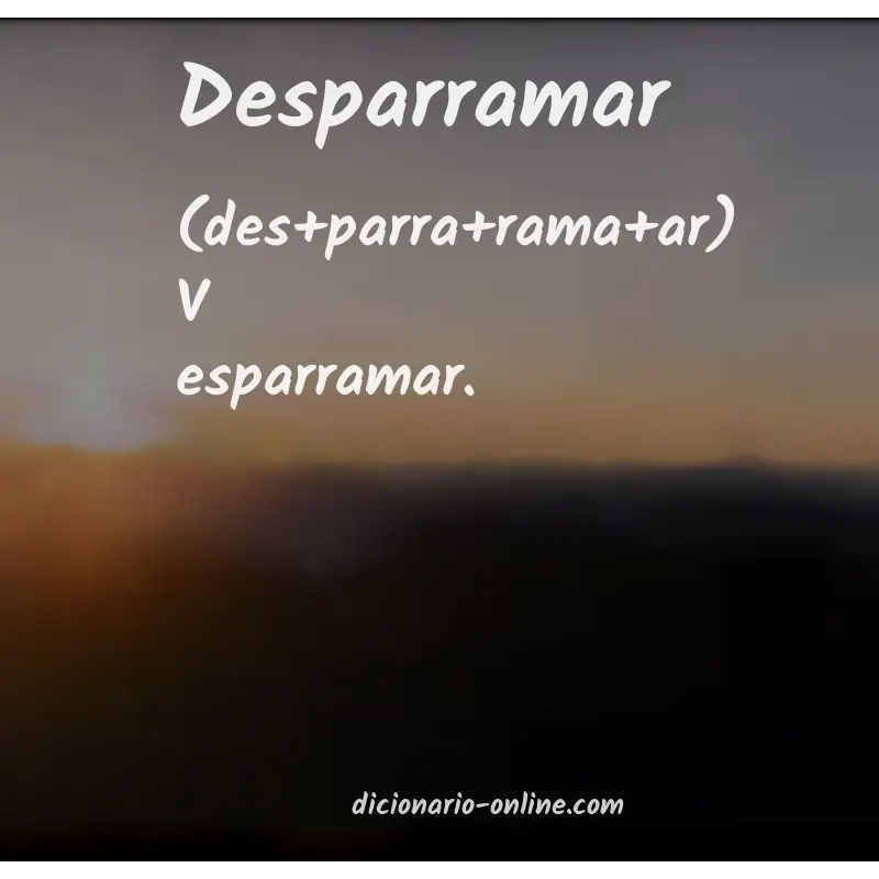 Significado de desparramar
