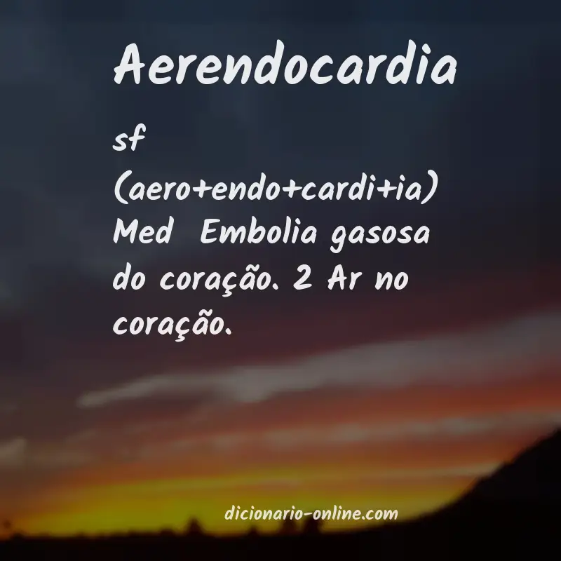 Significado de aerendocardia