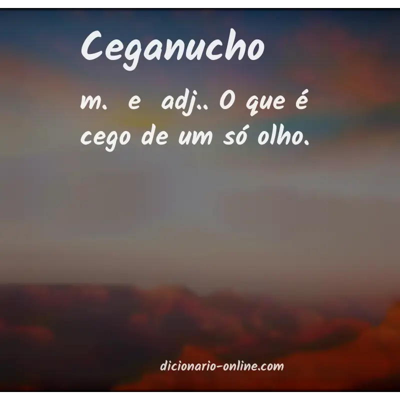 Significado de ceganucho