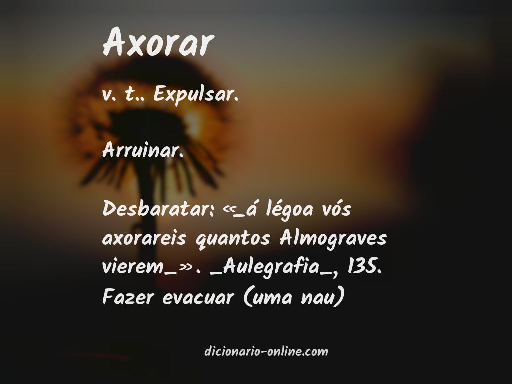 Significado de axorar