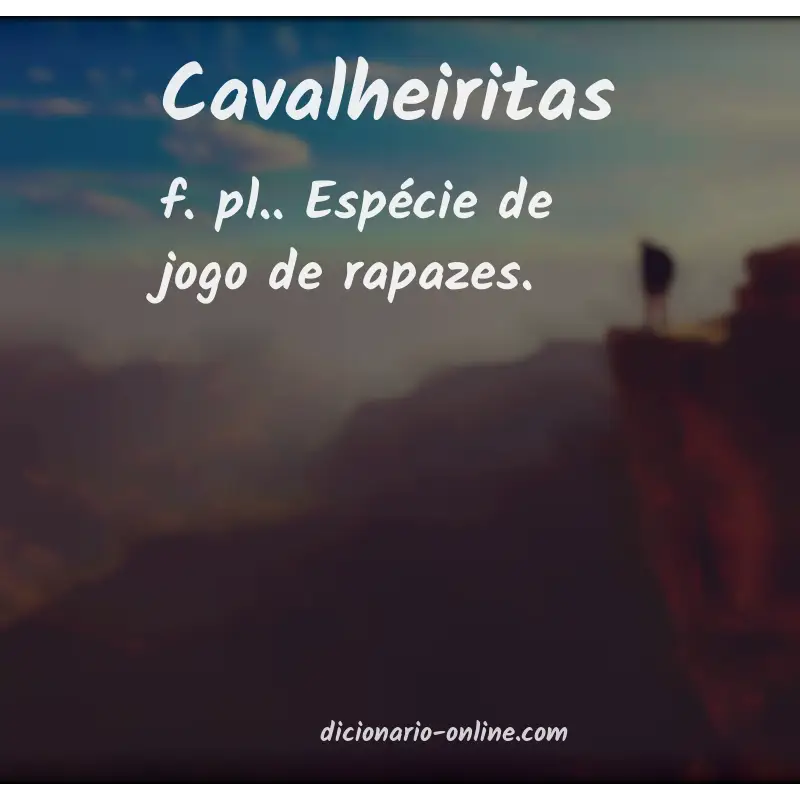 Significado de cavalheiritas