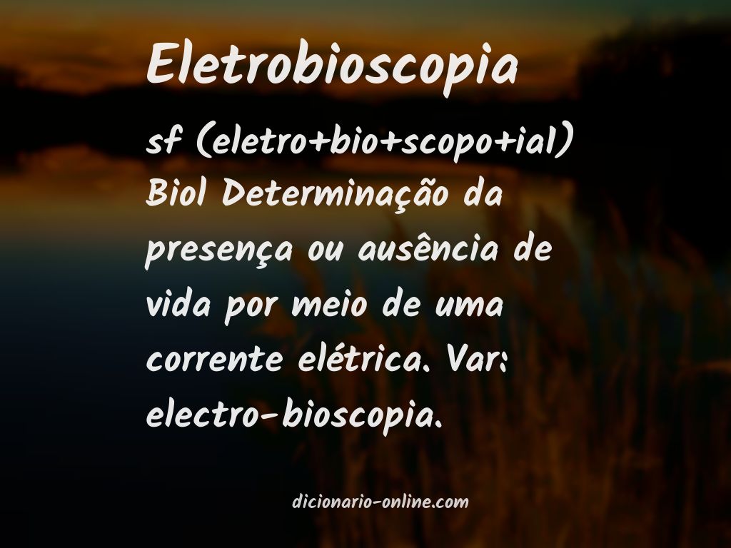 Significado de eletrobioscopia