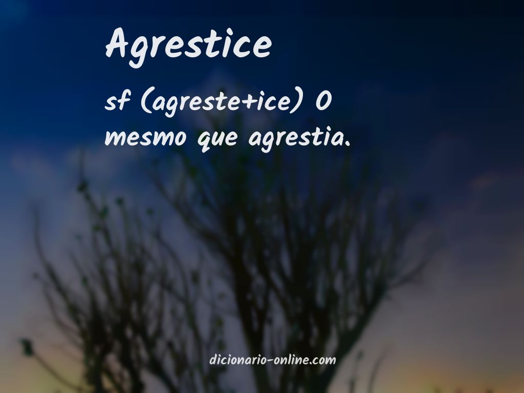 Significado de agrestice