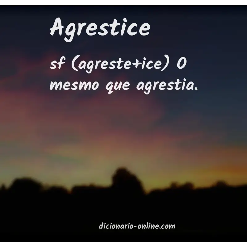 Significado de agrestice