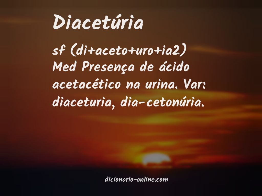 Significado de diacetúria