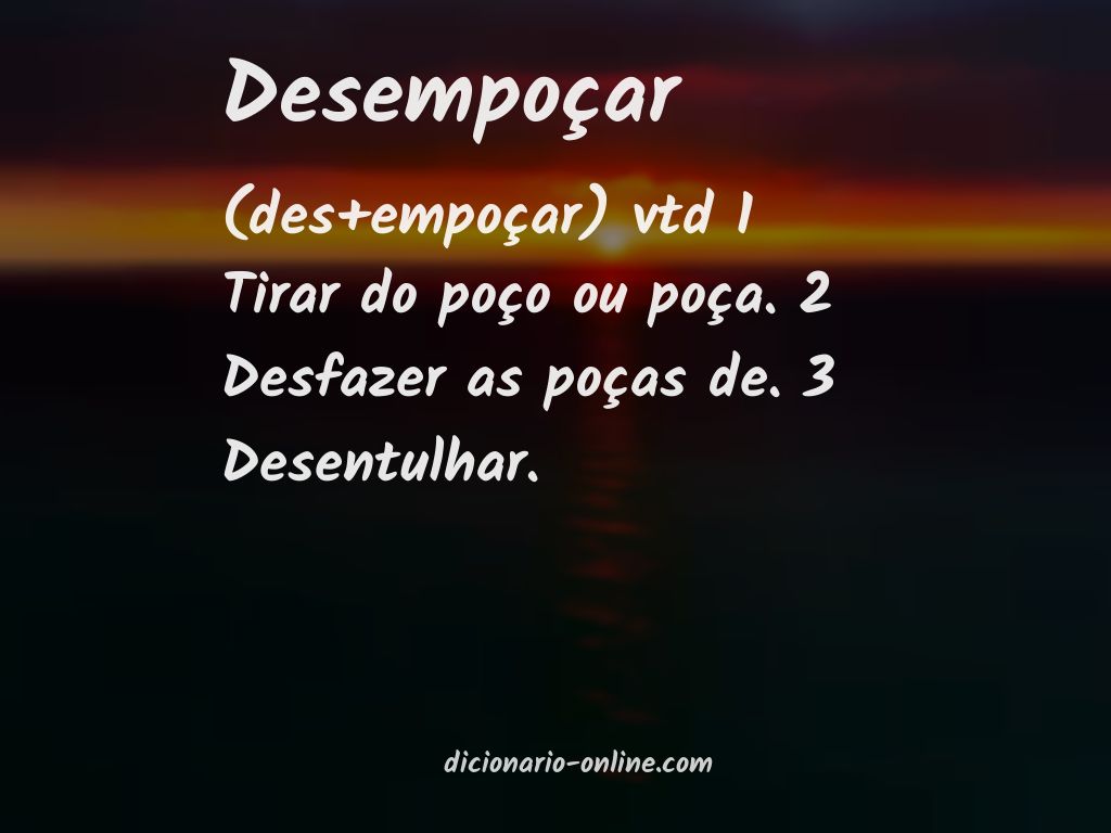 Significado de desempoçar