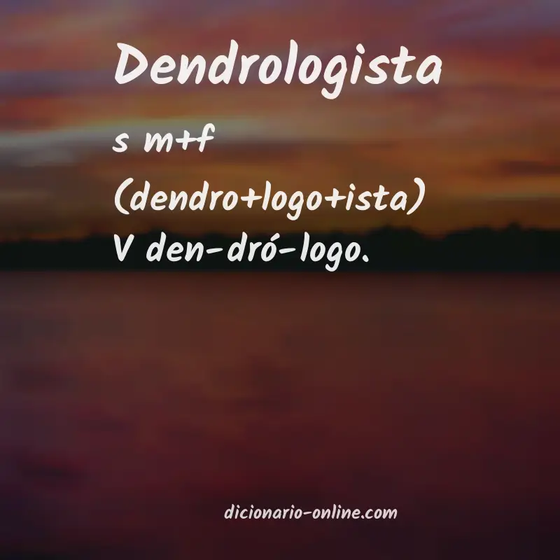 Significado de dendrologista
