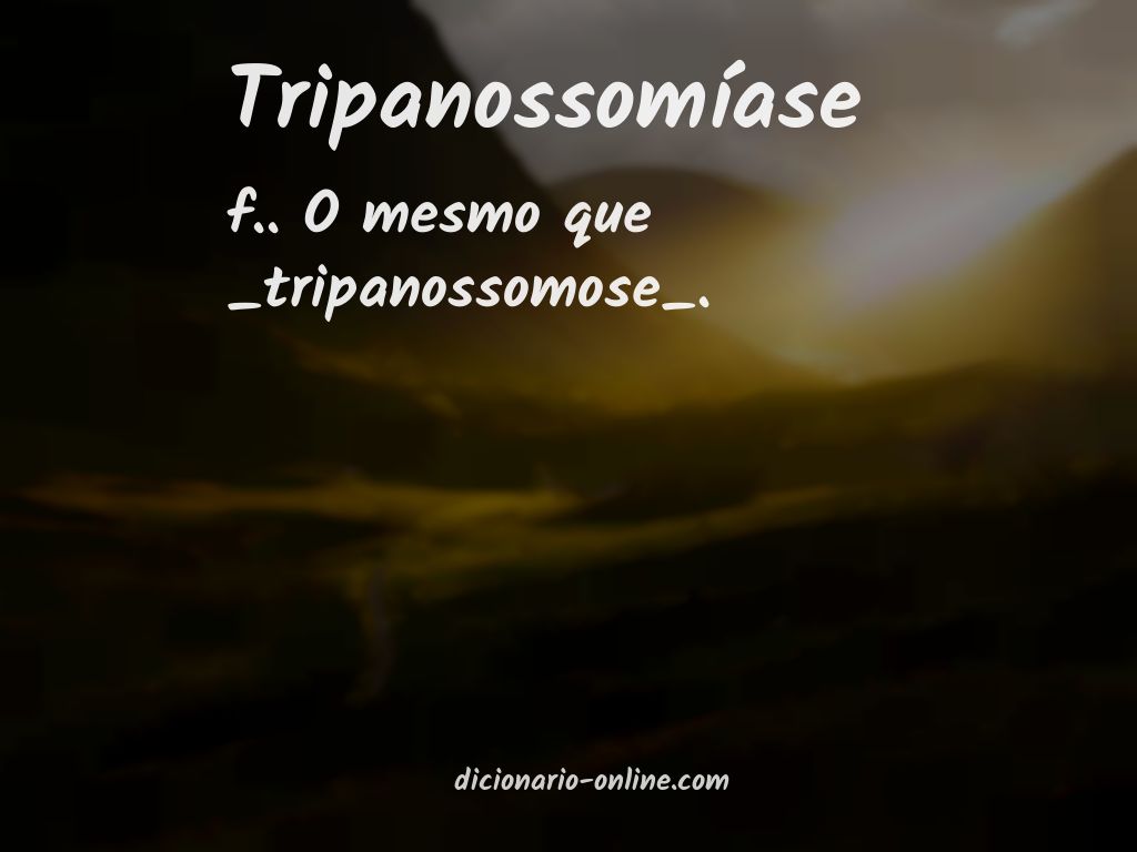 Significado de tripanossomíase
