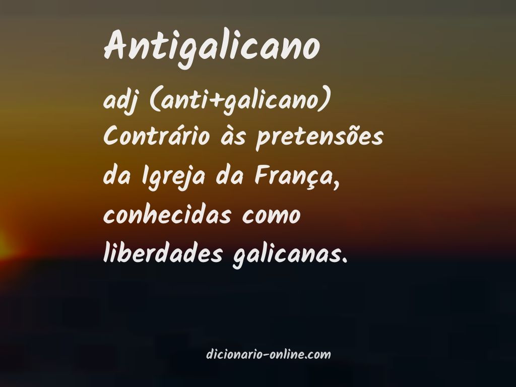 Significado de antigalicano