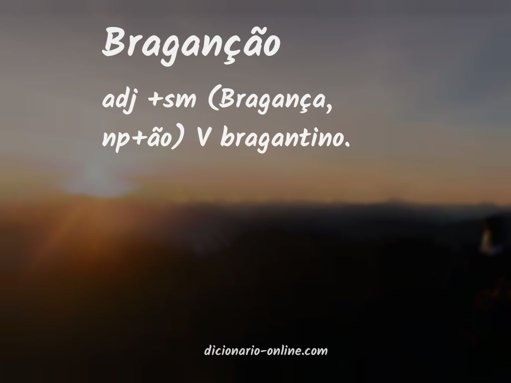 Significado de braganção