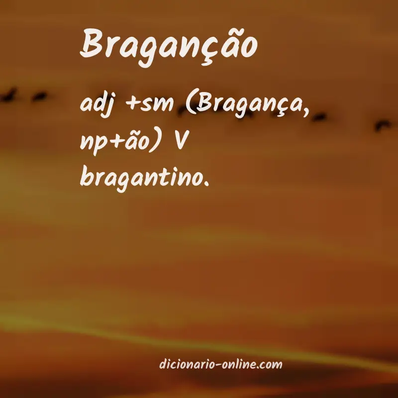 Significado de braganção