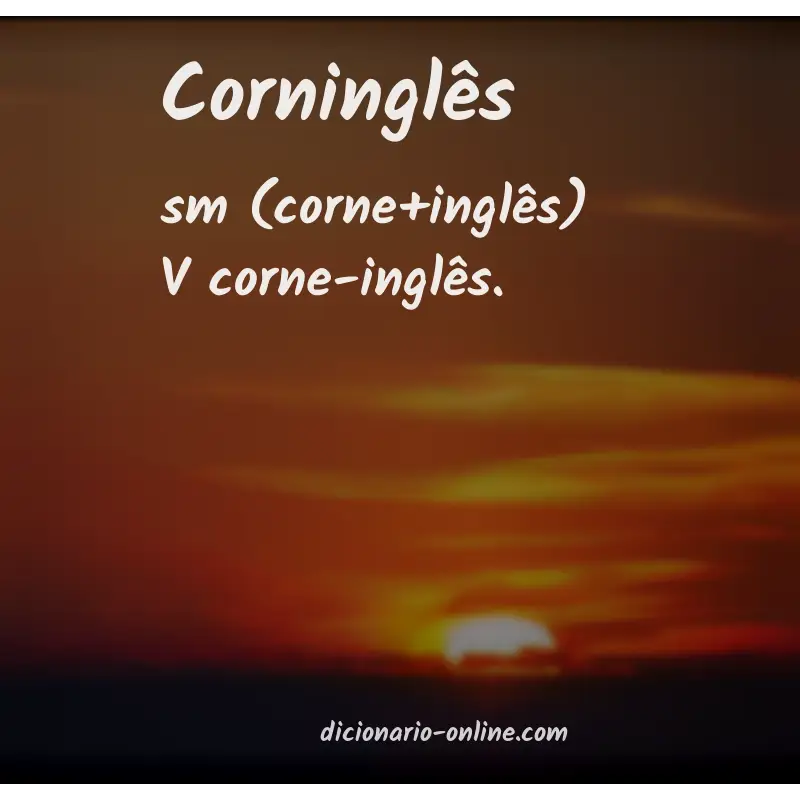 Significado de corninglês