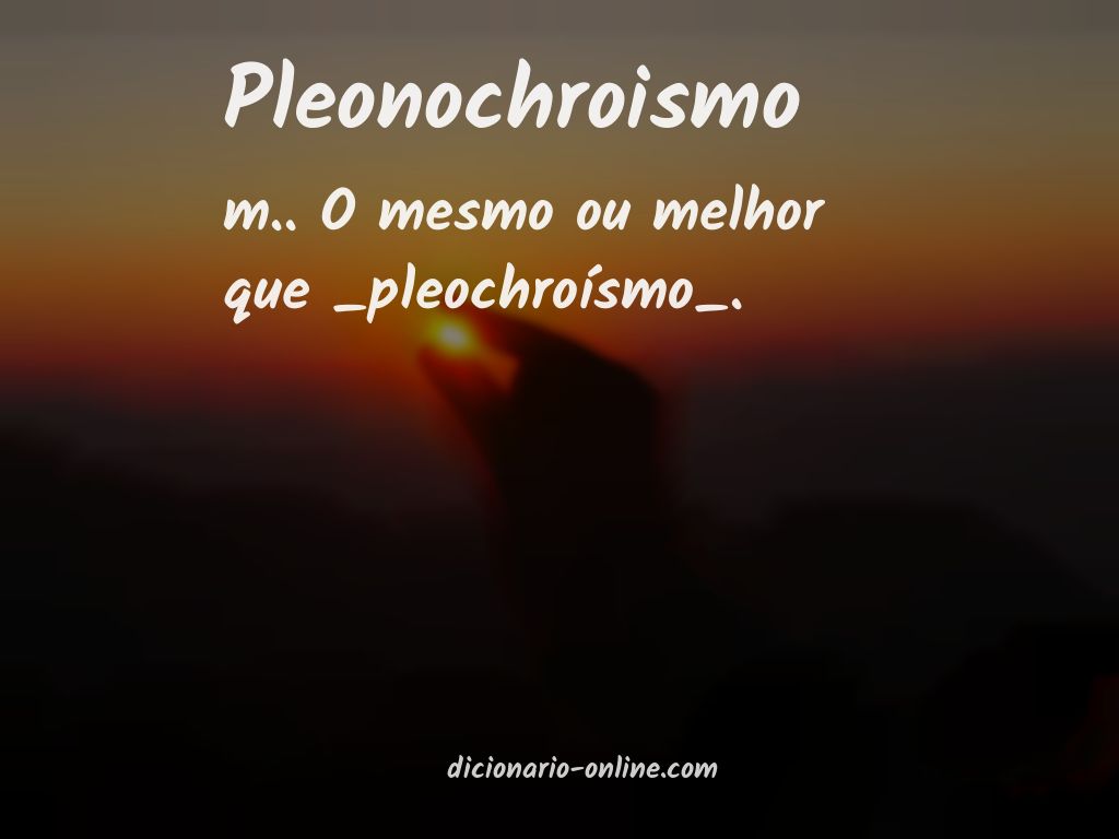 Significado de pleonochroismo