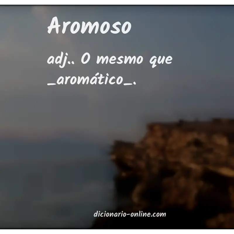 Significado de aromoso