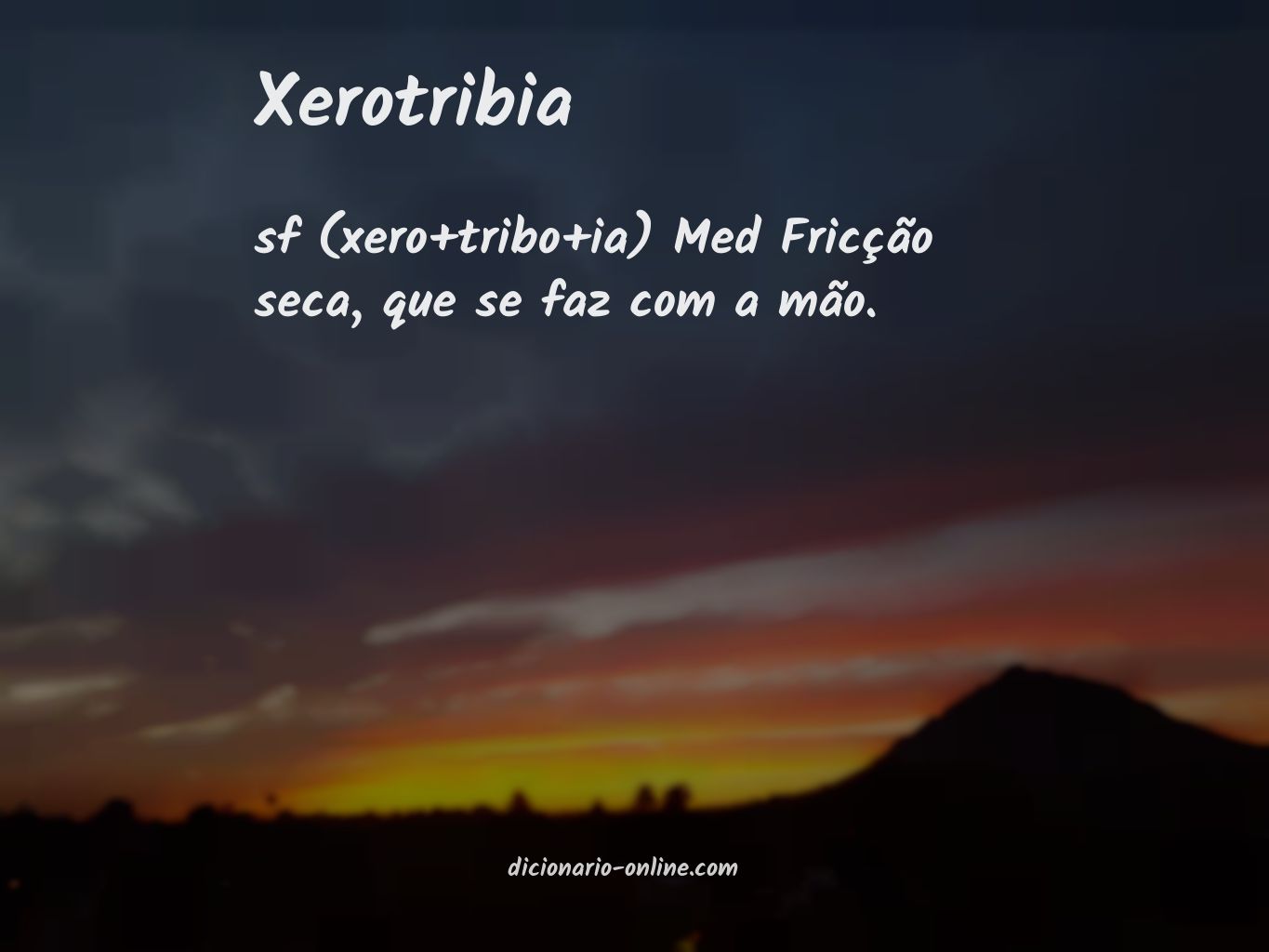 Significado de xerotribia