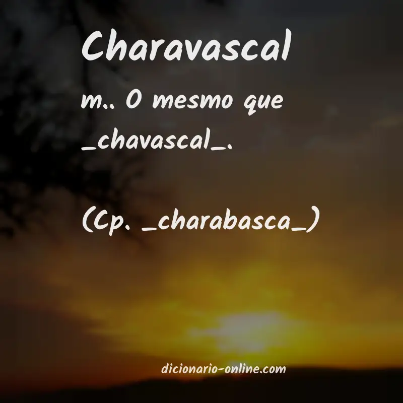 Significado de charavascal