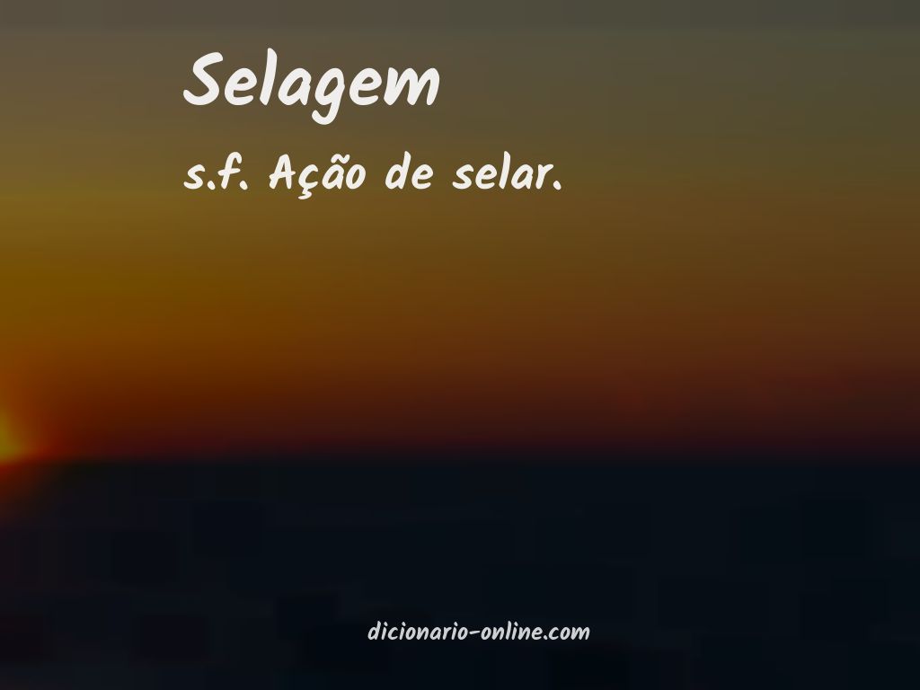 Significado de selagem