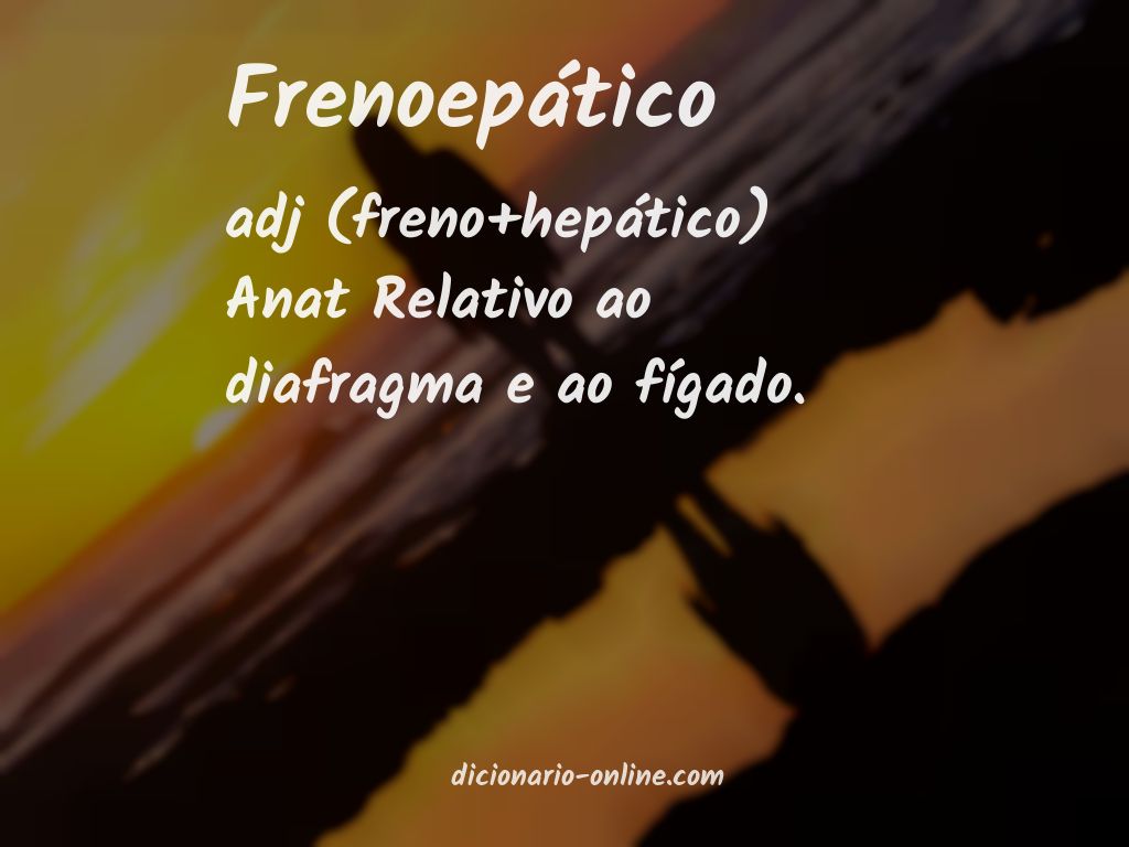 Significado de frenoepático