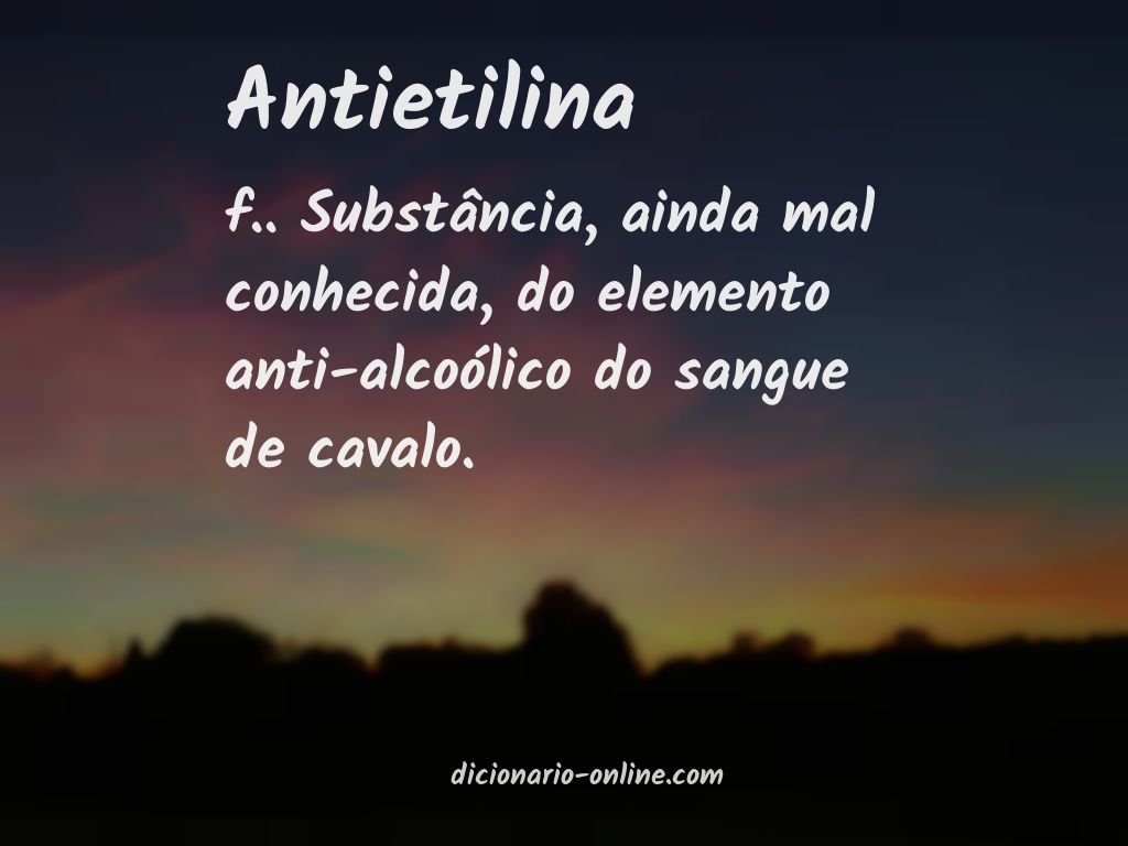 Significado de antietilina