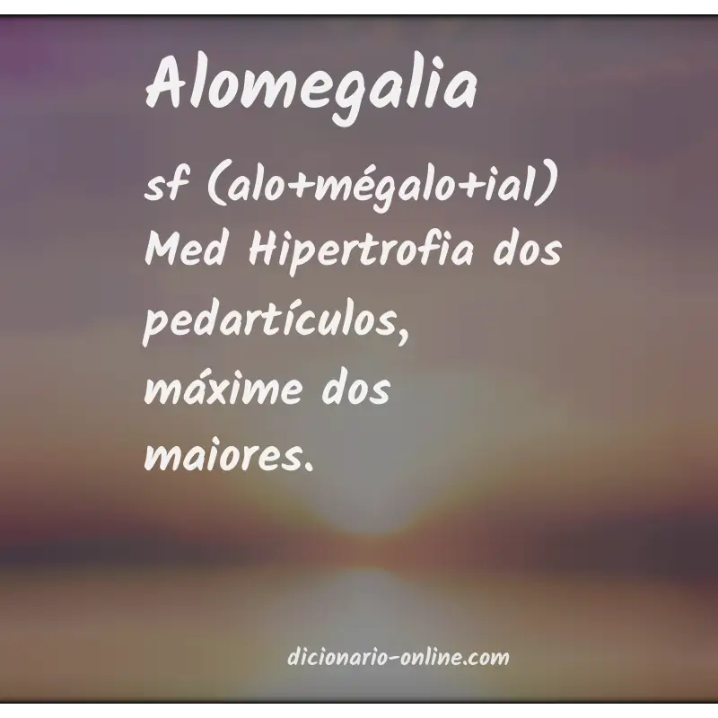 Significado de alomegalia
