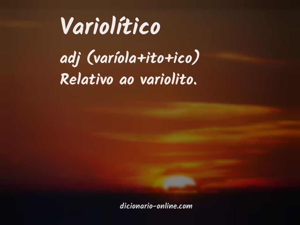 Significado de variolítico